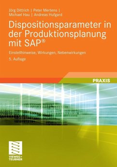 Dispositionsparameter in der Produktionsplanung mit SAP® (eBook, PDF) - Dittrich, Jörg; Mertens, Peter; Hau, Michael; Hufgard, Andreas