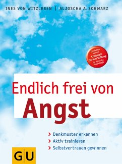 Endlich frei von Angst (eBook, ePUB) - Witzleben, Ines von; Schwarz, Aljoscha