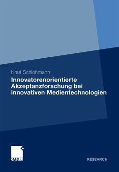 Innovatorenorientierte Akzeptanzforschung bei innovativen Medientechnologien (eBook, PDF) - Schlohmann, Knut