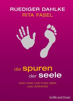 Die Spuren der Seele (eBook, ePUB) - Dahlke, Dr. med. Ruediger; Fasel, Rita