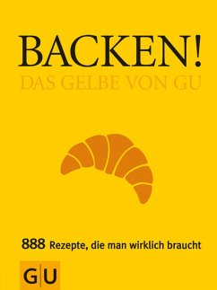 Backen! Das Gelbe von GU (eBook, ePUB) - Geiger, Christina; Dickhaut, Sebastian