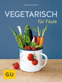 Vegetarisch für Faule (eBook, ePUB) - Kintrup, Martin