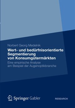 Wert- und bedürfnisorientierte Segmentierung von Konsumgütermärkten (eBook, PDF) - Medelnik, Norbert Georg