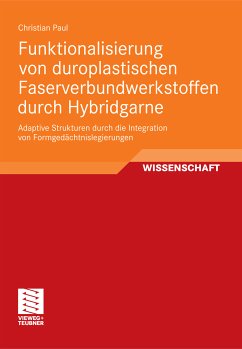 Funktionalisierung von duroplastischen Faserverbundwerkstoffen durch Hybridgarne (eBook, PDF) - Paul, Christian