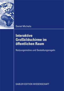 Interaktive Großbildschirme im öffentlichen Raum (eBook, PDF) - Michelis, Daniel