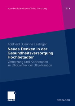 Neues Denken in der Gesundheitsversorgung Hochbetagter (eBook, PDF) - Esslinger, Adelheid Susanne