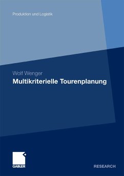 Multikriterielle Tourenplanung (eBook, PDF) - Wenger, Wolf