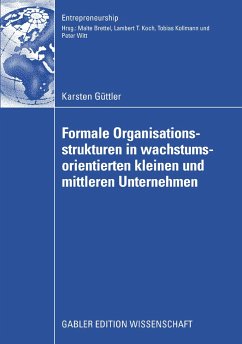 Formale Organisationsstrukturen in wachstumsorientierten kleinen und mittleren Unternehmen (eBook, PDF) - Güttler, Karsten