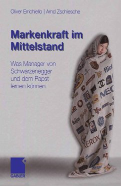 Markenkraft im Mittelstand (eBook, PDF) - Errichiello, Oliver; Zschiesche, Arnd