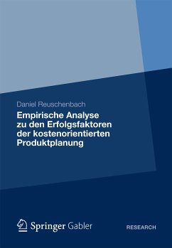 Empirische Analyse zu den Erfolgsfaktoren der kostenorientierten Produktplanung (eBook, PDF) - Reuschenbach, Daniel