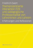Themenzentrierte Interaktion (TZI) und pädagogische Professionalität von Lehrerinnen und Lehrern (eBook, PDF)