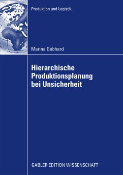 Hierarchische Produktionsplanung bei Unsicherheit (eBook, PDF) - Gebhard, Marina