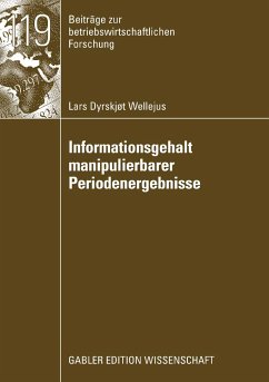 Informationsgehalt manipulierbarer Periodenergebnisse (eBook, PDF) - Wellejus, Lars Dyrskjot