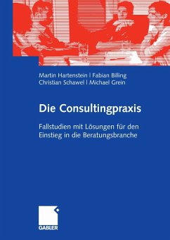 Die Consultingpraxis (eBook, PDF) - Hartenstein, Martin; Billing, Fabian; Schawel, Christian; Grein, Michael