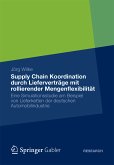 Supply Chain Koordination durch Lieferverträge mit rollierender Mengenflexibilität (eBook, PDF)