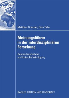 Meinungsführer in der interdisziplinären Forschung (eBook, PDF) - Dressler, Matthias; Telle, Gina