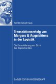 Transaktionserfolg von Mergers & Acquisitions in der Logistik (eBook, PDF)
