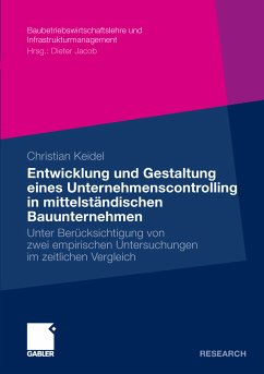 Entwicklung und Gestaltung eines Unternehmenscontrolling in mittelständischen Bauunternehmen (eBook, PDF) - Keidel, Christian