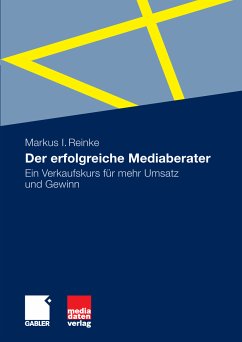 Der erfolgreiche Mediaberater (eBook, PDF) - Reinke, Markus I.