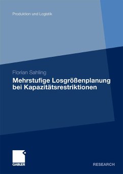 Mehrstufige Losgrößenplanung bei Kapazitätsrestriktionen (eBook, PDF) - Sahling, Florian