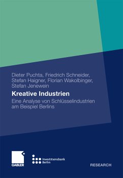 Kreative Industrien (eBook, PDF) - Puchta, Dieter; Schneider, Friedrich; Haigner, Stefan; Wakolbinger, Florian; Jenewein, Stefan