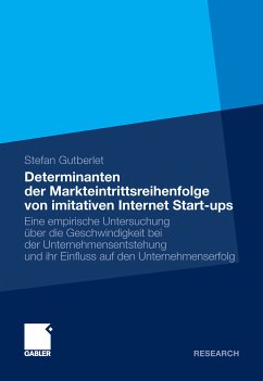 Determinanten der Markteintrittsreihenfolge von imitativen Internet Start-ups (eBook, PDF) - Stefan, Gutberlet