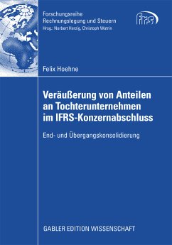 Veräußerung von Anteilen an Tochterunternehmen im IFRS-Konzernabschluss (eBook, PDF) - Hoehne, Felix