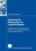 Gestaltung des Outsourcings von Logistikleistungen (eBook, PDF)