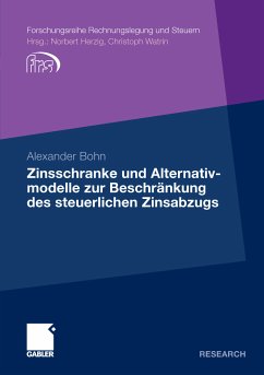 Zinsschranke und Alternativmodelle zur Beschränkung des steuerlichen Zinsabzugs (eBook, PDF) - Bohn, Alexander