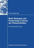 Bank-Strategien und Poolverträge in Krisen der Firmenschuldner (eBook, PDF)