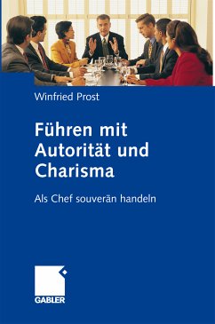 Führen mit Autorität und Charisma (eBook, PDF) - Prost, Winfried