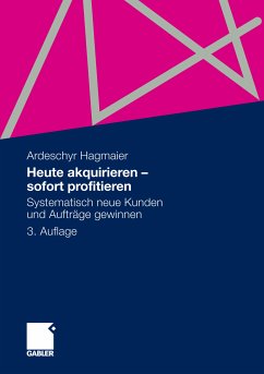 Heute akquirieren - sofort profitieren (eBook, PDF) - Hagmaier, Ardeschyr