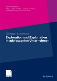 Exploration und Exploitation in adoleszenten Unternehmen (eBook, PDF)