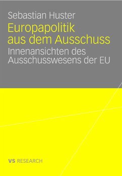 Europapolitik aus dem Ausschuss (eBook, PDF) - Huster, Sebastian