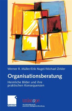 Organisationsberatung (eBook, PDF) - Müller, Werner R.; Nagel, Erik; Zirkler, Michael