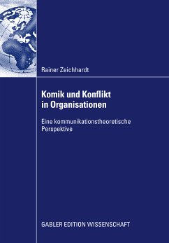 Komik und Konflikt in Organisationen (eBook, PDF) - Zeichhardt, Rainer