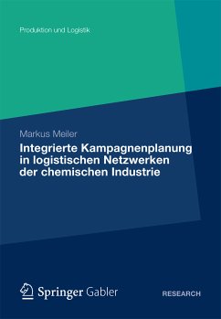 Integrierte Kampagnenplanung in logistischen Netzwerken der chemischen Industrie (eBook, PDF) - Meiler, Markus