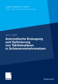 Automatische Erzeugung und Optimierung von Taktfahrplänen in Schienenverkehrsnetzen (eBook, PDF)