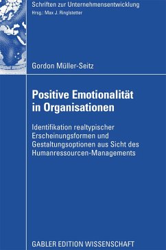 Positive Emotionalität in Organisationen (eBook, PDF) - Müller-Seitz, Gordon