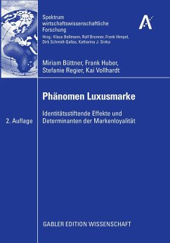 Phänomen Luxusmarke (eBook, PDF) - Büttner, Miriam; Huber, Frank; Regier, Stefanie; Vollhardt, Kai