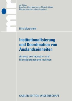 Institutionalisierung und Koordination von Auslandseinheiten (eBook, PDF) - Morschett, Dirk