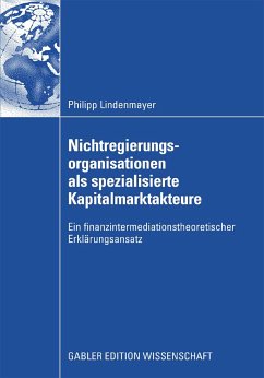 Nichtregierungsorganisationen als spezialisierte Kapitalmarktakteure (eBook, PDF) - Lindenmayer, Philipp