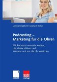 Podcasting - Marketing für die Ohren (eBook, PDF)