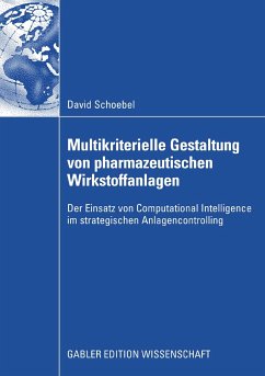 Multikriterielle Gestaltung von pharmazeutischen Wirkstoffanlagen (eBook, PDF) - Schoebel, David