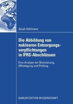 Die Abbildung von nuklearen Entsorgungsverpflichtungen in IFRS-Abschlüssen (eBook, PDF) - Köhlmann, Sarah