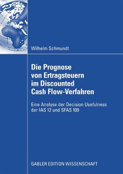 Die Prognose von Ertragsteuern im Discounted Cash Flow-Verfahren (eBook, PDF) - Schmundt, Wilhelm