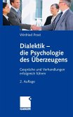 Dialektik - die Psychologie des Überzeugens (eBook, PDF)