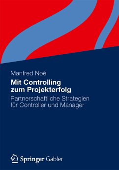 Mit Controlling zum Projekterfolg (eBook, PDF) - Noé, Manfred