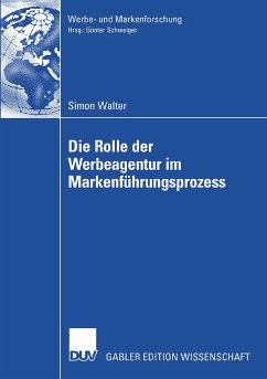 Die Rolle der Werbeagentur im Markenführungsprozess (eBook, PDF) - Walter, Simon