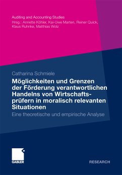 Möglichkeiten und Grenzen der Förderung verantwortlichen Handelns von Wirtschaftsprüfern in moralisch relevanten Situationen (eBook, PDF) - Schmiele, Catharina